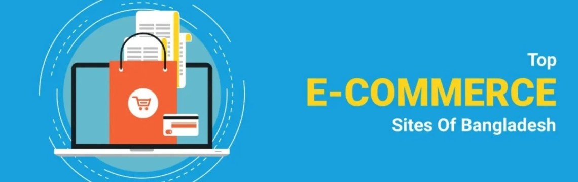 Top E-Commerce Websites in Bangladesh: A Complete Guide for Online Shoppers