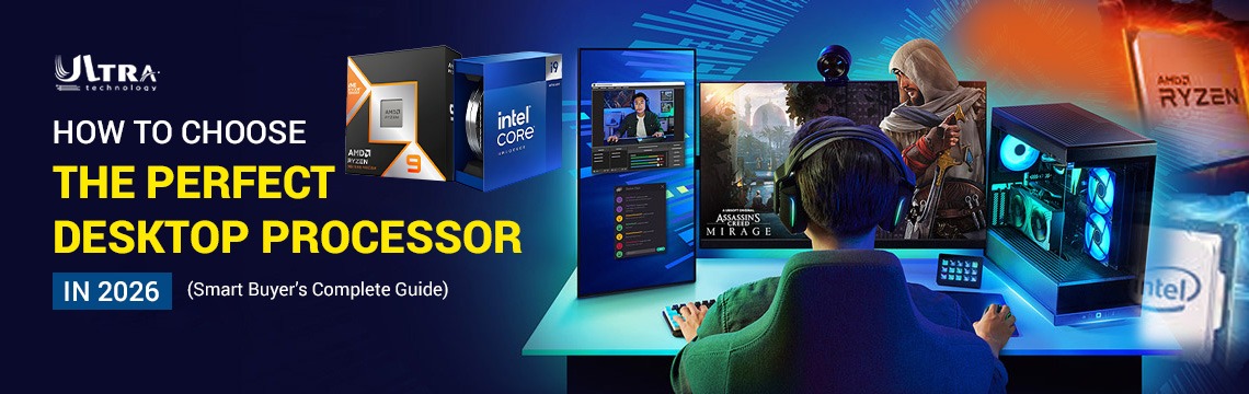 How to Choose the Perfect Desktop Processor in 2026